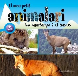 El meu petit animalari. La muntanya i el bosc | 9788497915656 | Chiapponi, Francesca/Raffo, Marina/David, Patrick