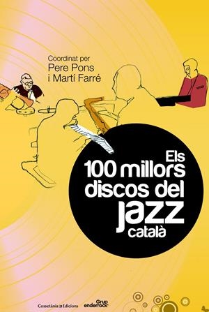 Els 100 millors discos del jazz català | 9788490340028 | Pons Macias, Pere/Farré Sénder, Martí