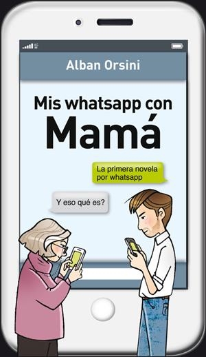 Mis whatsapp con Mamá | 9788425352508 | ORSINI, ALBAN