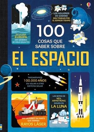 100 COSAS QUE SABER SOBRE EL ESPACIO | 9781474917391 | Frith, Alex/Frith, Alex/Martin, Jerome/James, Alice
