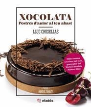 Xocolata. Postres d'autor al teu abast | 9788419239501 | Crusellas, Lluc