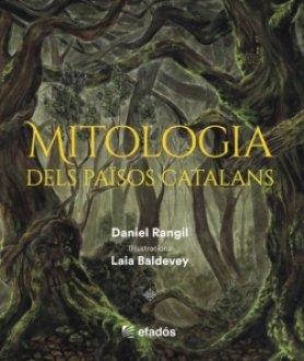 Mitologia dels Països Catalans | 9788419239518 | RANGIL, DANIEL /  BALDEVEY, LAIA