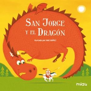 SAN JORGE Y EL DRAGON | 9788495537928 | Rodríguez Juanes, Eva/Ibáñez, Kike