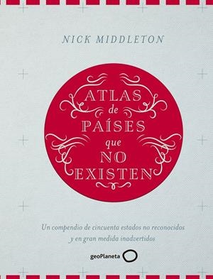 Atlas de países que no existen | 9788408160090 | Nick Middleton
