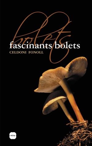 Fascinants bolets | 9788496499508 | Ramon Pascual Lluvia/Celdoni Fonoll Casanoves