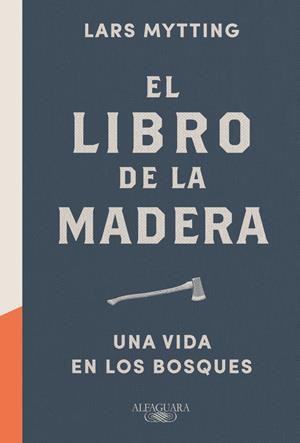 El libro de la madera | 9788420424149 | MYTTING, LARS