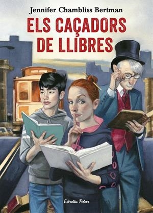Els Caçadors de Llibres | 9788491372073 | Jennifer Chambliss Bertman