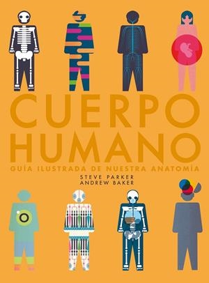 Cuerpo humano | 9788416489985 | Steve Parker/Andrew Baker