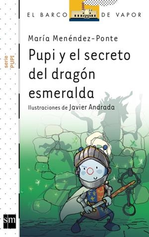 BVBPU.19 PUPI Y EL SECRETO DEL DRAGON ES | 9788467552522 | Menéndez-Ponte, María/Andrada Guerrero, Javier