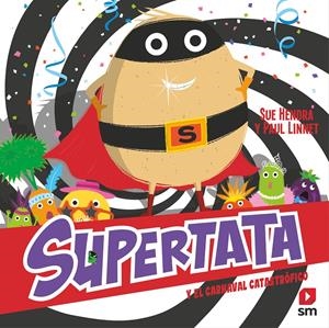 SUPERTATA Y EL CARNAVAL CATASTROFICO | 9788411208611 | Hendra, Sue/Linnet, Paul