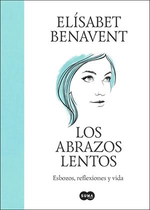 Los abrazos lentos | 9788491297192 | Benavent, Elísabet