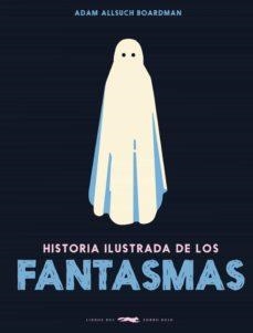 Historia ilustrada de los fantasmas | 9788412570656 | Allsuch Boardman, Adam