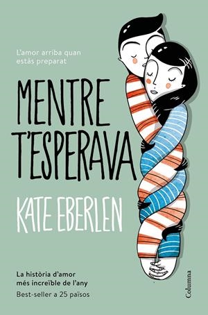Mentre t'esperava | 9788466422208 | Kate Eberlen