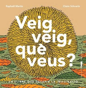 Veig veig, què veus? | 9788412570564 | Martin, Raphaël