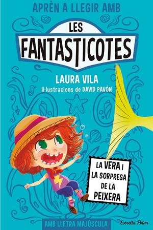 Aprèn a llegir amb Les Fantasticotes 1. La Vera i la sorpresa de la peixera | 9788413894553 | Vila, Laura