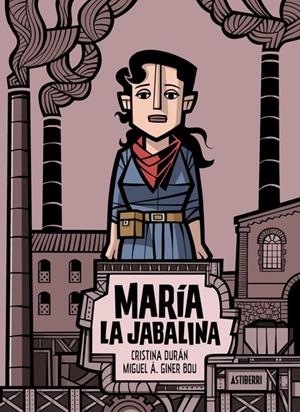 María la Jabalina | 9788418909658 | Durán, Cristina/Giner Bou, Miguel Ángel