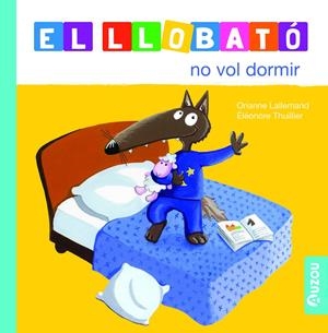 El Llobató no vol dormir | 9791039527965 | Lallemand, Orianne