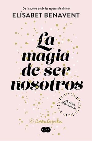 La magia de ser nosotros (Bilogía Sofía 2) | 9788491291183 | BENAVENT, ELISABET