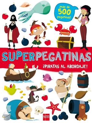 SUPERPEGATINAS¡PIRATAS AL ABORDAJE! | 9788491073086 | Libri, De Agostini