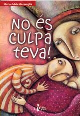 No és culpa teva! | 9788482979700 | Garavaglia, Maria Adele