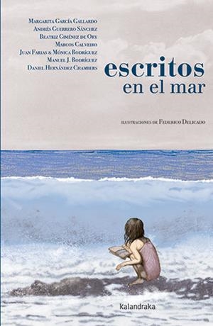 Escritos en el mar | 9788413432243 | García Gallardo, Margarita/Guerrero Sánchez, Andrés/Giménez de Ory, Beatriz/Calveiro, Marcos/Rodrígu