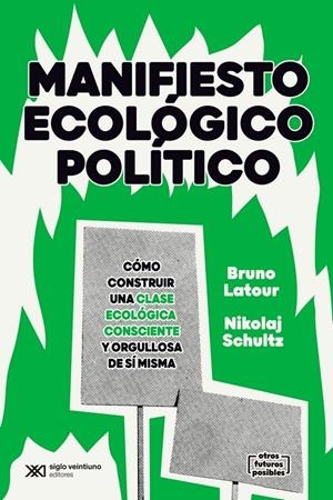 MANIFIESTO ECOLÓGICO POLÍTICO | 9788432320620 | Latour, Bruno Schultz, Nikolai