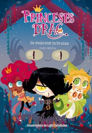 Les princeses drac. Sa majestat i la bruixa | 9788466142205 | Mañas Romero, Pedro