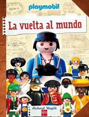 PL.LA VUELTA AL MUNDO CON PLAYMOBIL | 9788467543858 | Unglik, Richard