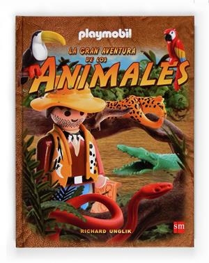 PL.GRAN AVENTURA DE ANIMALES-PLAYMOBIL | 9788467527841 | Unglik, Richard