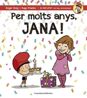 PER MOLTS ANYS, JANA! | 9788490344507 | Roig César, Roger