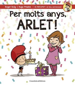Per molts anys, Arlet! | 9788490345054 | Roig César, Roger