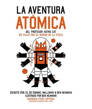 La aventura atómica del profesor Astro Cat | 9788415208846 | Walliman, Dr. Dominic