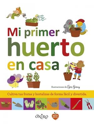Mi primer huerto en casa | 9788497547758 | AA. VV.