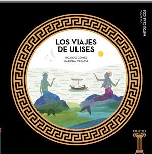 Los viajes de Ulises | 9788414005446 | Gómez Gil, Ricardo