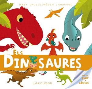 Baby Enciclopèdia: Els dinosaures | 9788415785392 | Larousse Editorial