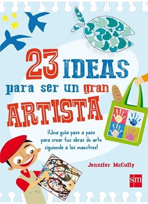 23 IDEAS PARA SER UN GRAN ARTISTA | 9788467590777 | McCully, Jennifer