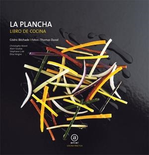 La plancha | 9788446023869 | Béchade, Cédric/Colé, Stéphane/Moret, Christophe/Souliac, Alain/Vergne, Elisa