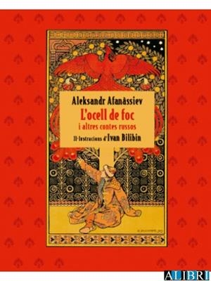 L’ocell de foc i altres contes russos | 9788412570540 | Aleksandr Afanàssiev/Ivan Bilibin