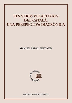 Els verbs velaritzats del català | 9788491912798 | Badal Bertolín, Manuel