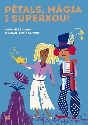 Pètals, màgia i superxou! | 9788491912750 | Fité, Anna