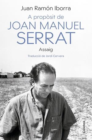A propòsit de Joan Manuel Serrat | 9788466430500 | Iborra, Juan Ramón
