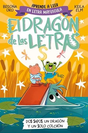 El dragón de las letras 4 - Dos sapos, un dragón y un solo colchón | 9788448866112 | Oro, Begoña