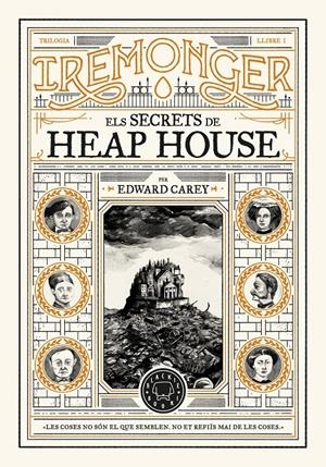 Trilogia IREMONGER 1: Els secrets de Heap House | 9788419654342 | Carey, Edward