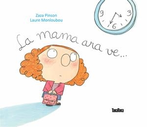 La mama ara ve,... | 9788416003310 | Zaza Pinson/Laure Monloubou