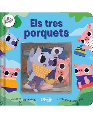 Contes Magnètics: Els tres porquets | 9788412638998 | Els Editors De Catapulta