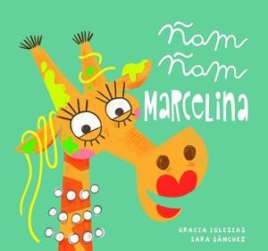 Ñam, ñam Marcelina | 9788417272791 | Iglesias, Gracia