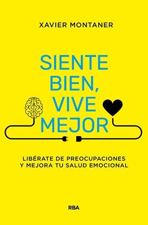Siente bien, vive mejor | 9788411323376 | Montaner, Xavier