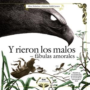 Y rieron los malos. Fábulas amorales. | 9788494632075 | Holmboe, Ellen