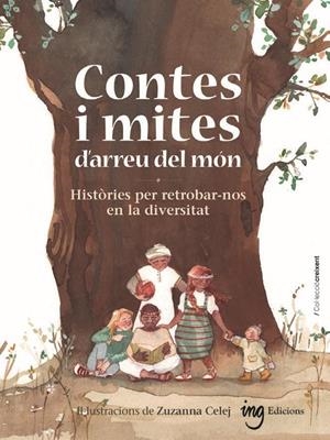 Contes i mites d'arreu del món | 9788412675276