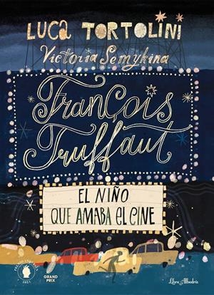François Truffaut. El niño que amaba el cine | 9788412405293 | Tortolini, Luca